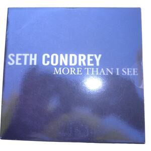 Seth Condrey: More Than I See CD, NIP, Seth Condrey Music, 2009